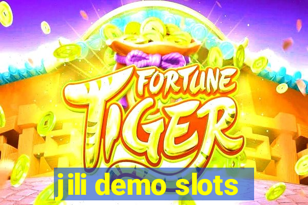 jili demo slots